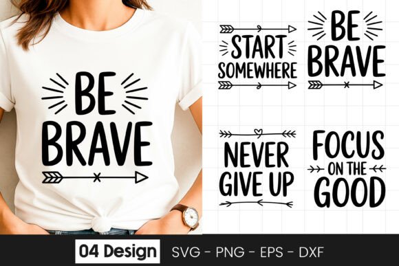 Be Brave Never Give Up Quote SVG PNG