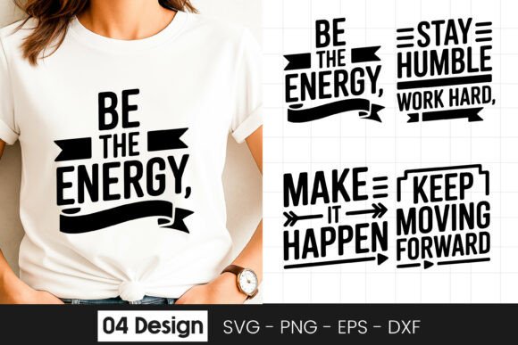 Be the Energy You Want Quote SVG PNG