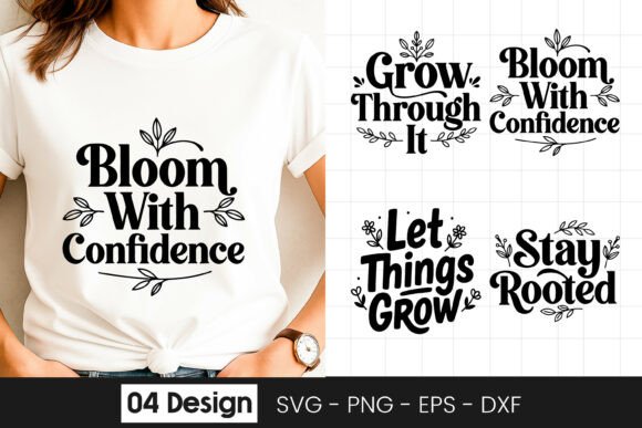 Bloom with Confidence Quote SVG PNG Review: A Designer’s Perspective