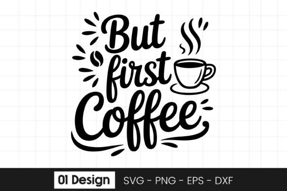But First Coffee Quote SVG PNG