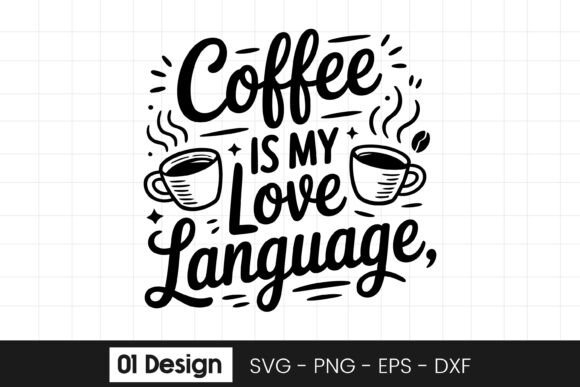 Coffee is My Love Language Quote SVG PNG