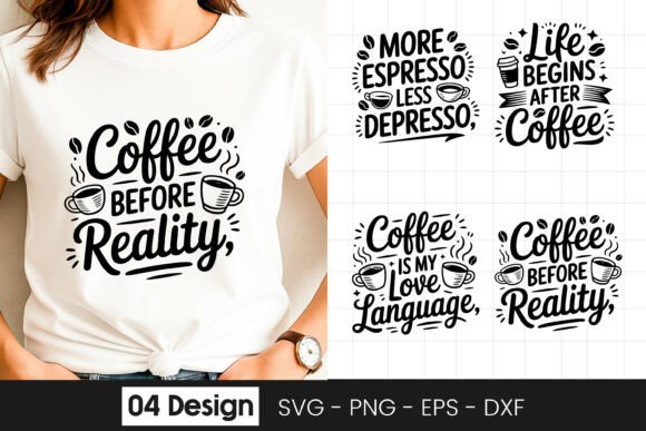 Coffee is My Reality Funny Quote SVG PNG