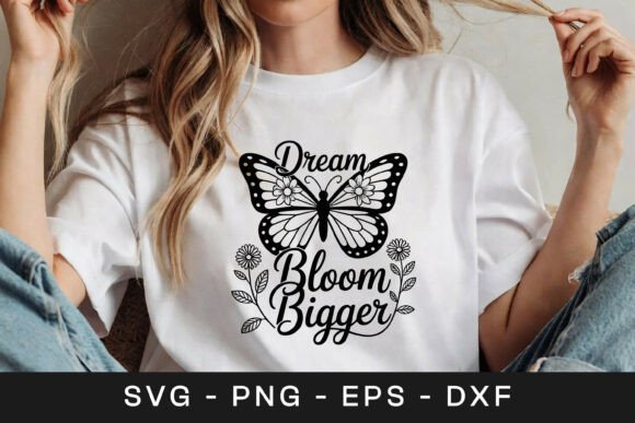 Dreams Bloom Bigger Butterfly Quote SVG