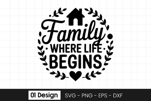 Family Where Life Begins Quote SVG PNG Review for Real Projects