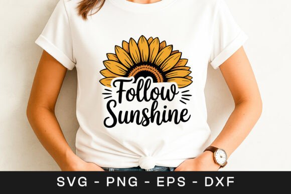 Follow the Sunshine Sunflower Quote SVG