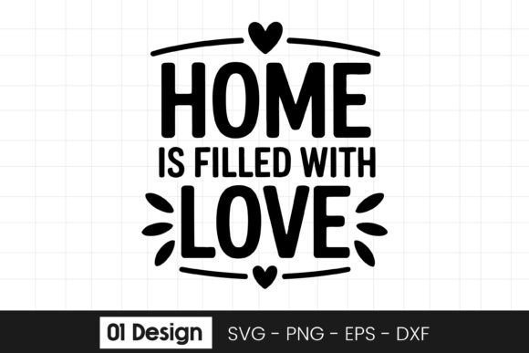 Home Is Filled With Love SVG Design Review for Real Projects