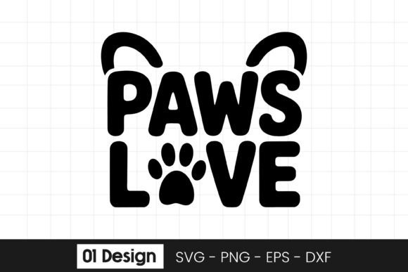 Paws Love Funny Pet Lover Quote SVG PNG