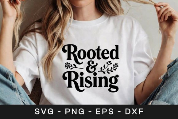 Rooted and Rising Floral Quote SVG PNG Review for Real Projects
