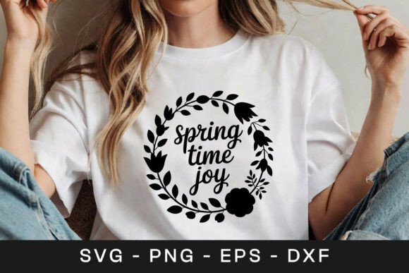 Spring Time Joy Floral Quote SVG PNG Review for Real Projects