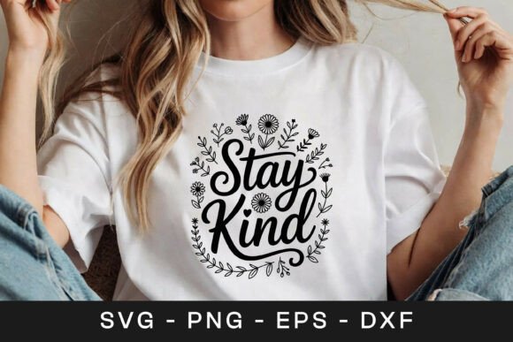 Stay Kind Floral Positive Quote SVG PNG Review for Real Embroidery Projects